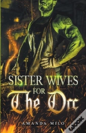Sisterwives For The Orc