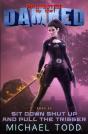 Sit Down Shut Up And Pull The Trigger - Preview