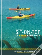 Sit-On-Top ; Le Kayak Pour Tous