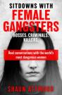 Sitdowns With Female Gangsters - Preview