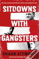 Sitdowns With Gangsters
