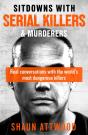 Sitdowns With Serial Killers & Murderers - Preview