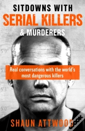 Capa do artigo Sitdowns With Serial Killers & Murderers