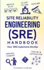 Site Reliability Engineering (Sre) Handbook - Preview