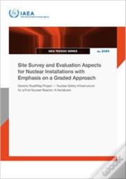 Site Survey And Evaluation Aspects For Nuclear Installations With Emphasis On A Graded Approach