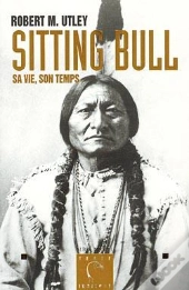 Sitting Bull, Sa Vie, Son Temps