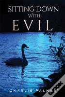 Sitting Down With Evil