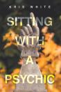 Sitting With A Psychic - Preview