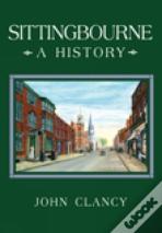 Sittingbourne: A History