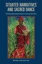 Situated Narratives And Sacred Dance - Preview