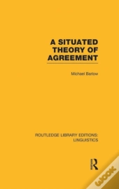 Situated Theory Of Agreement (Rle Linguistics B: Grammar)