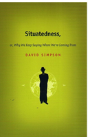 Situatedness, Or, Why We Keep Saying Where We'Re Coming From - Preview
