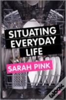 Situating Everyday Life