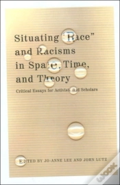 Capa do artigo Situating "Race" And Racisms In Space, Time, And Theory