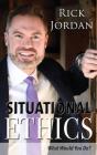 Situational Ethics - Preview