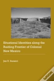 Capa do artigo Situational Identities Along The Raiding Frontier Of Colonial New Mexico