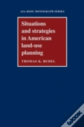 Situations And Strategies In American Land-Use Planning