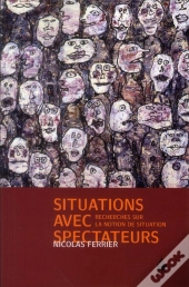 Situations Avec Spectateurs ; Recherches Sur La Notion De Situation