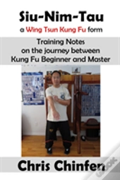 Siu-Nim-Tau, A Wing Tsun Kung Fu Form