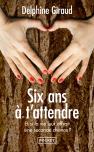 Six Ans À T'Attendre