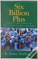 Six Billion Plus