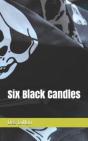 Six Black Candles - Preview