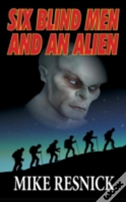 Six Blind Men And An Alien