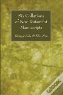 Six Collations Of New Testament Manuscripts