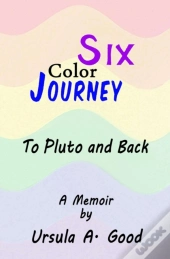 Six Color Journey - To Pluto And Back