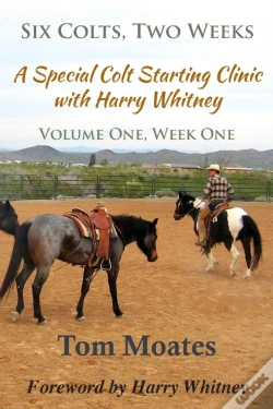 Capa do artigo Six Colts, Two Weeks, Volume One, A Special Colt Starting Clinic With Harry Whitney