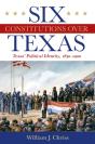 Six Constitutions Over Texas - Preview