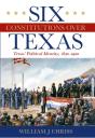 Six Constitutions Over Texas - Preview
