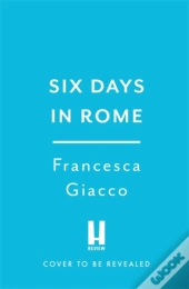 Six Days In Rome