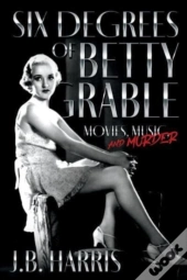 Six Degrees Of Betty Grable