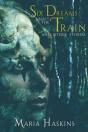 Six Dreams About The Train And Other Sto - Preview