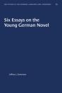 Six Essays On The Young German Novel - Preview