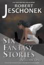 Six Fantasy Stories Volume One - Preview
