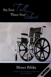 Six Feet Tall, Three Feet Short