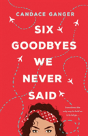 Six Goodbyes We Never Said - Preview
