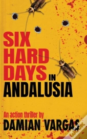 Six Hard Days In Andalusia