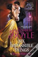Six Impossible Things