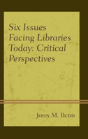 Six Issues Facing Libraries Today - Preview