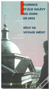 Six Jours En Urss ; Septembre 1932, Récit De Voyage Inédit