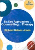 Six Key Approaches To Counselling And Therapy