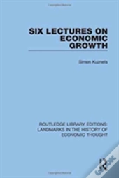 Six Lectures On Economic Growth