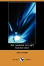 Six Lectures On Light (Illustrated Edition) (Dodo Press) - Preview