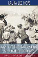 Six Little Bunkers At Uncle Fred'S (Esprios Classics)