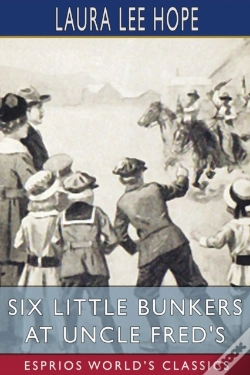 Capa do artigo Six Little Bunkers At Uncle Fred'S (Esprios Classics)