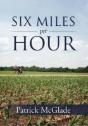 Six Miles Per Hour - Preview