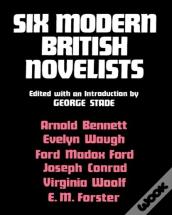 Six Modern British Novelists